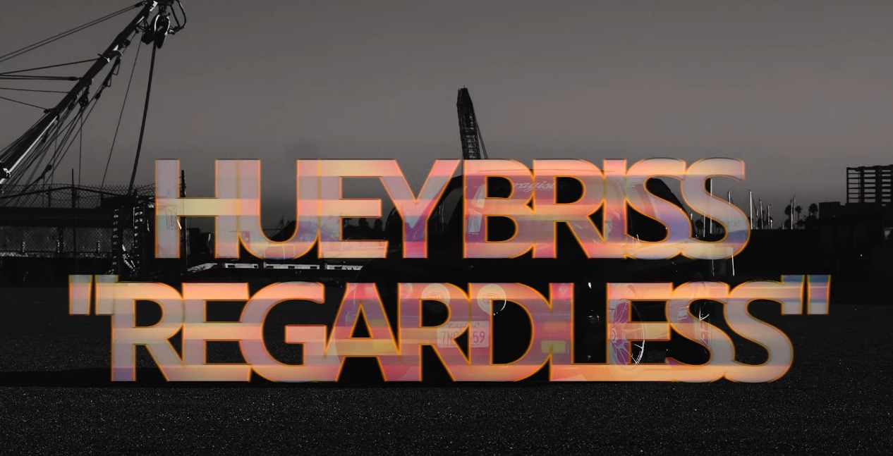 Huey Briss – Regardless (Official Music Video)