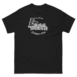 I'm From Long Beach T-Shirt